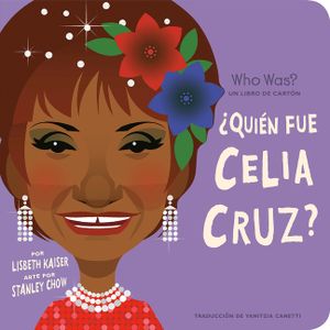 &iquest;Qui&eacute;n Fue Celia Cruz?: &iquest;Qui&eacute;n Fue? Un Libro de Cart&oacute;n image number 0