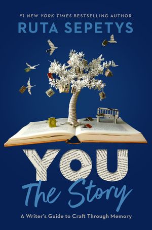You: The Story: A Writer's Guide to Craft Through Memory image number 0