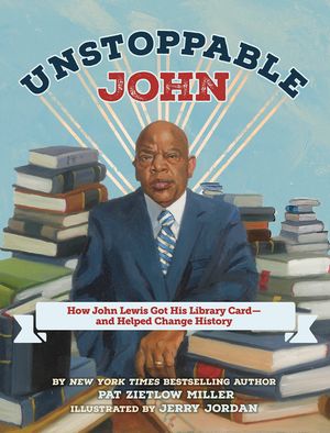 Unstoppable John: How John Lewis Got His Library Card--And Helped Change History image number 0