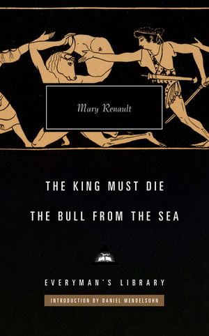 The King Must Die; The Bull from the Sea: Introduction by Daniel Mendelsohn image number 0