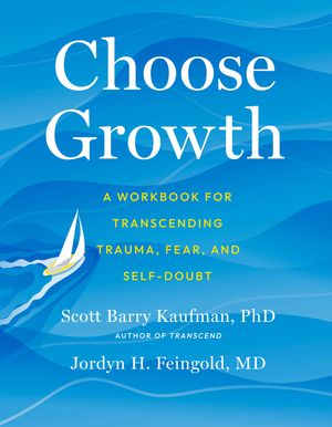 Choose Growth: A Workbook for Transcending Trauma, Fear, and Self-Doubt image number 0
