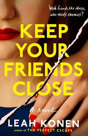 Keep Your Friends Close image number 0