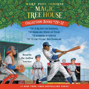 Magic Tree House Collection: Books 29-32: A Big Day for Baseball; Hurricane Heroes in Texas; Warriors in Winter; To the Future, Ben Franklin! image number 0