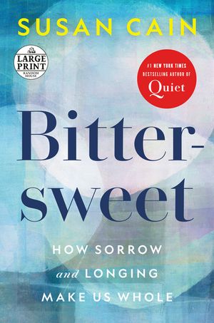 Bittersweet: How Sorrow and Longing Make Us Whole image number 0