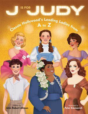 A is for Audrey: Classic Hollywood's Leading Ladies from A to Z image number 0