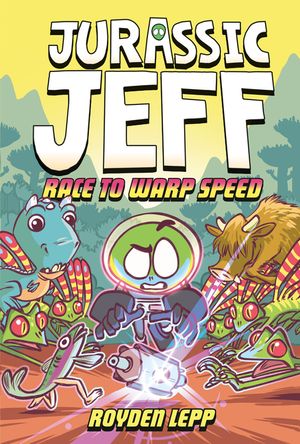 Jurassic Jeff: Race to Warp Speed (Jurassic Jeff Book 2): (A Graphic Novel) image number 0