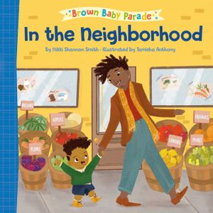 In the Neighborhood: A Brown Baby Parade Book image number 0
