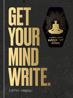 Get Your Mind Write: A World-Class Wreck-It Journal image number 0