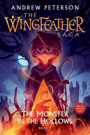 The Monster in the Hollows: The Wingfeather Saga Book 3 image number 0