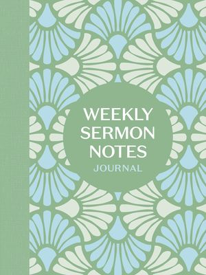 Weekly Sermon Notes Journal: An Inspirational Notebook for Christians to Take Notes in Church, at Conferences, in Small Groups, and During Bible St image number 0