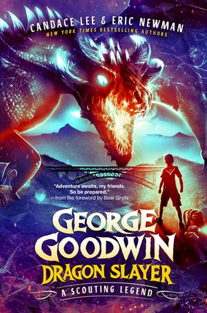 George Goodwin, Dragon Slayer: A Scouting Legend image number 0