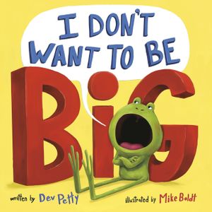 I Don't Want to Be Big image number 0