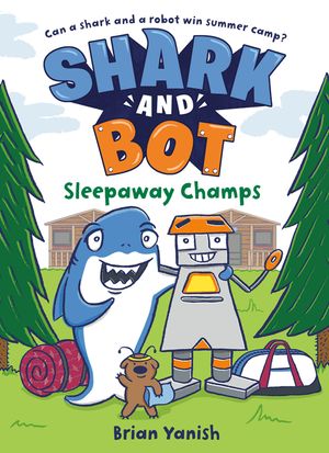 Shark and Bot #2: Sleepaway Champs image number 0