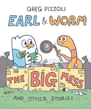 Earl & Worm #2: The Big Mess and Other Stories image number 0