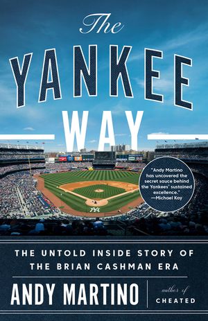 The Yankee Way: The Untold Inside Story of the Brian Cashman Era image number 0