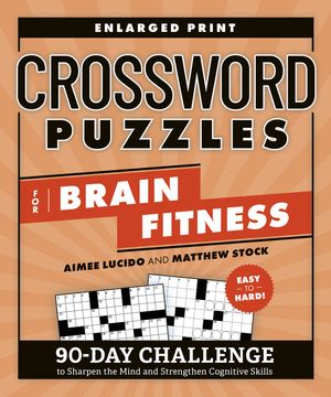 Crossword Puzzles for Brain Fitness: 90-Day Challenge to Sharpen the Mind and Strengthen Cognitive Skills image number 0