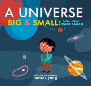 A Universe Big & Small: A Story about Carl Sagan image number 0