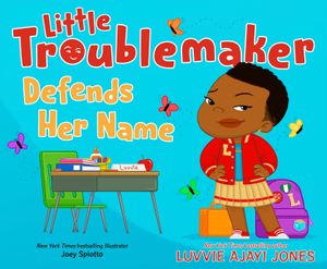 Little Troublemaker Defends Her Name image number 0