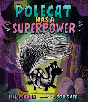 Polecat Has a Superpower image number 0