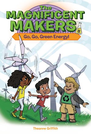 The Magnificent Makers #8: Go, Go, Green Energy! image number 0