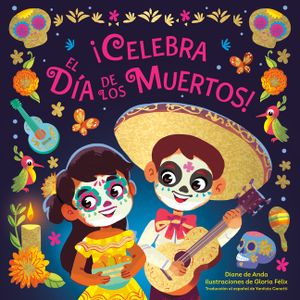 &iexcl;Celebra El D&iacute;a de Los Muertos! (Celebrate the Day of the Dead Spanish Edition) image number 0