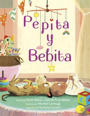 Pepita Y Bebita (Pepita Meets Bebita Spanish Edition) image number 0