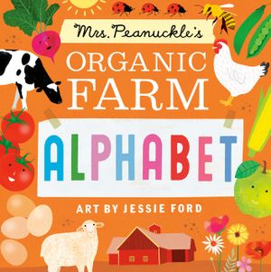 Mrs. Peanuckle's Organic Farm Alphabet image number 0