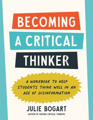 Becoming a Critical Thinker: A Workbook to Help Students Think Well in an Age of Disinformation image number 0