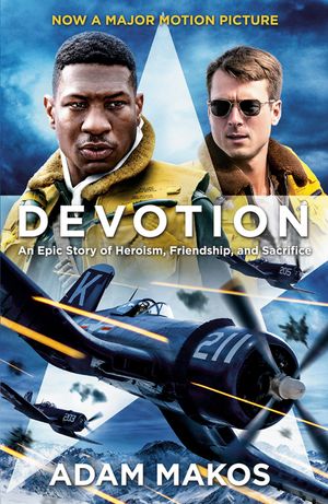 Devotion (Movie Tie-In): An Epic Story of Heroism, Friendship, and Sacrifice image number 0
