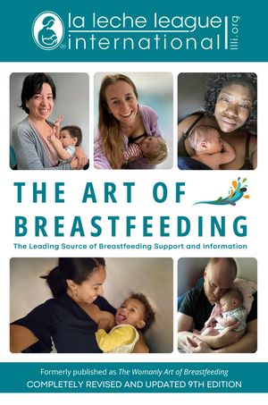 The Art of Breastfeeding: Completely Revised and Updated 9th Edition image number 0