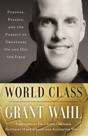 World Class: Purpose, Passion, and the Pursuit of Greatness on and Off the Field image number 0