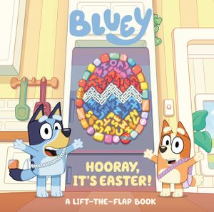 Bluey: Hooray, It's Easter: A Lift-The-Flap Board Book image number 0