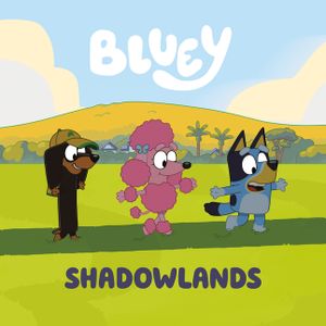 Bluey: Shadowlands image number 0