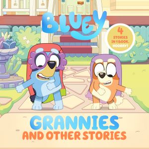 Bluey: Grannies and Other Stories image number 0