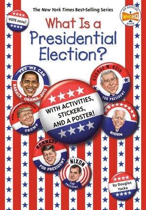What Is a Presidential Election?: 2024 Edition image number 0