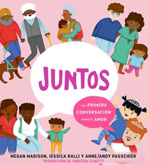 Juntos: Una Primera Conversaci&oacute;n Sobre El Amor image number 0