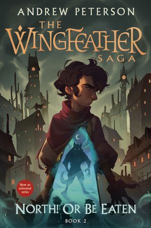 North! or Be Eaten: The Wingfeather Saga Book 2 image number 0