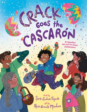 Crack Goes the Cascar&oacute;n: An Eggcellent Not-Just-For-Easter Shellebration! image number 0