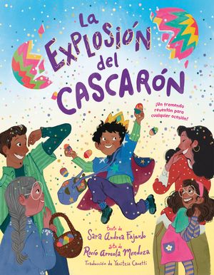 La Explosi&oacute;n del Cascar&oacute;n (Crack Goes the Cascar&oacute;n Spanish Edition): &iexcl;Un Tremendo Revent&oacute;n Para Cualquier Ocasi&oacute;n! image number 0