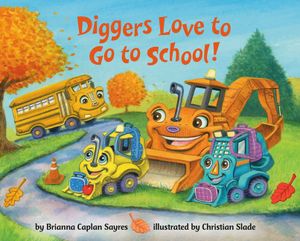 Diggers Love to Go to School! image number 0