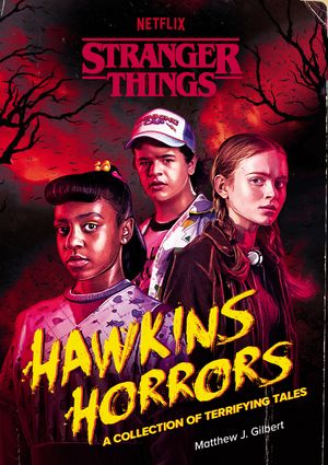 Hawkins Horrors (Stranger Things): A Collection of Terrifying Tales image number 0
