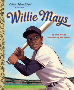 Willie Mays: A Little Golden Book Biography image number 0