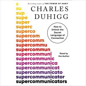 Supercommunicators: Unlocking the Secret Language of Connection image number 0
