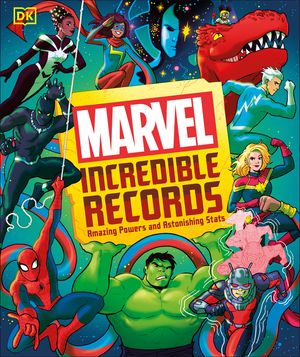 Marvel Incredible Records: Amazing Powers and Astonishing STATS image number 0