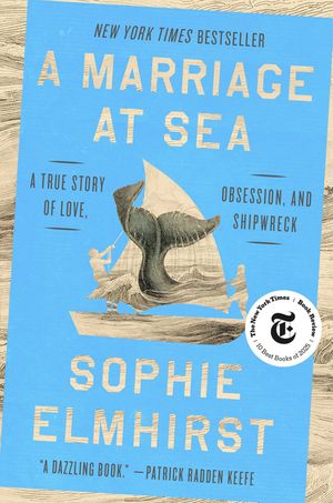 A Marriage at Sea: A True Story of Love, Obsession, and Shipwreck image number 0