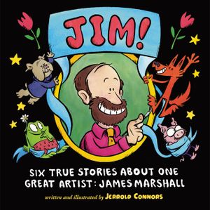 Jim!: Six True Stories about One Great Artist: James Marshall image number 0