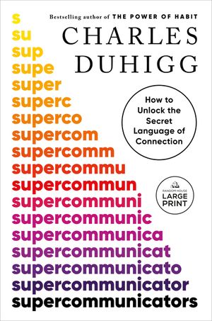 Supercommunicators: The Power of Conversation and Hidden Language of Connection image number 0