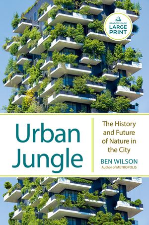 Urban Jungle: The History and Future of Nature in the City image number 0