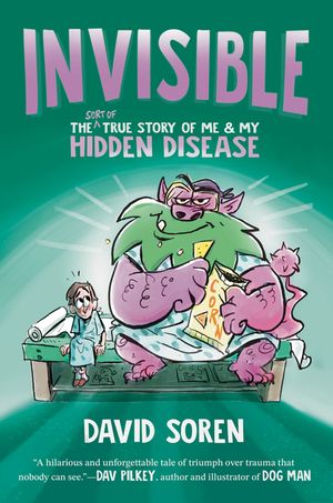 Invisible: The (Sort Of) True Story of Me and My Hidden Disease image number 0