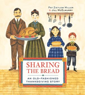 Sharing the Bread: An Old-Fashioned Thanksgiving Story image number 0